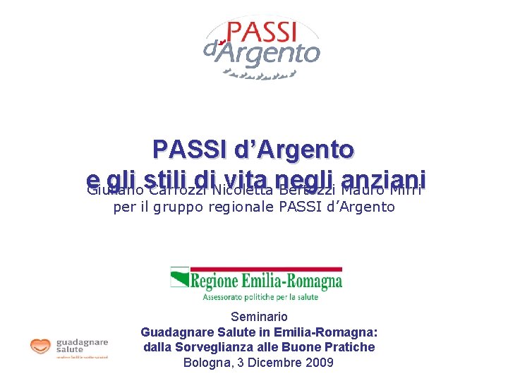 PASSI d’Argento e gli stili di. Nicoletta vita negli anziani Giuliano Carrozzi Bertozzi Mauro