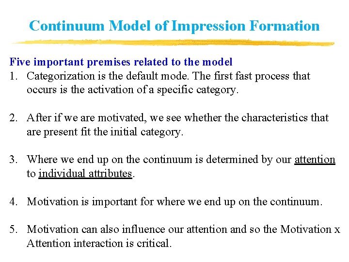 Continuum Model of Impression Formation Five important premises related to the model 1. Categorization Continuum Model of Impression Formation Five important premises related to the model 1. Categorization