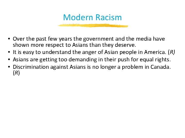 Modern Racism • Over the past few years the government and the media have Modern Racism • Over the past few years the government and the media have