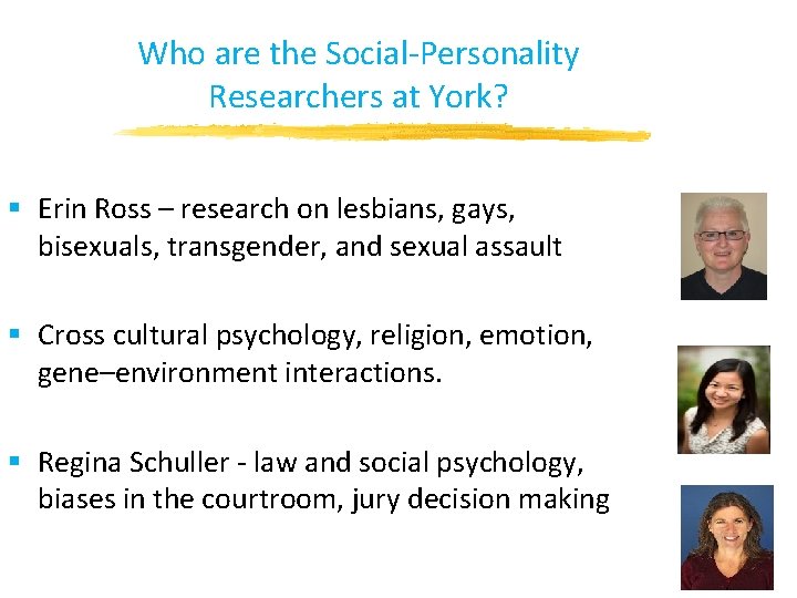 Who are the Social-Personality Researchers at York? § Erin Ross – research on lesbians, Who are the Social-Personality Researchers at York? § Erin Ross – research on lesbians,