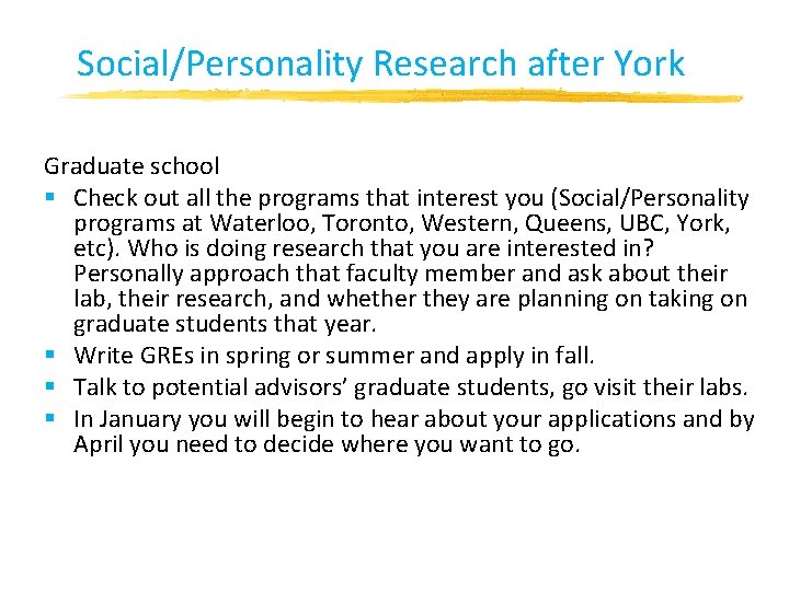 Social/Personality Research after York Graduate school § Check out all the programs that interest Social/Personality Research after York Graduate school § Check out all the programs that interest