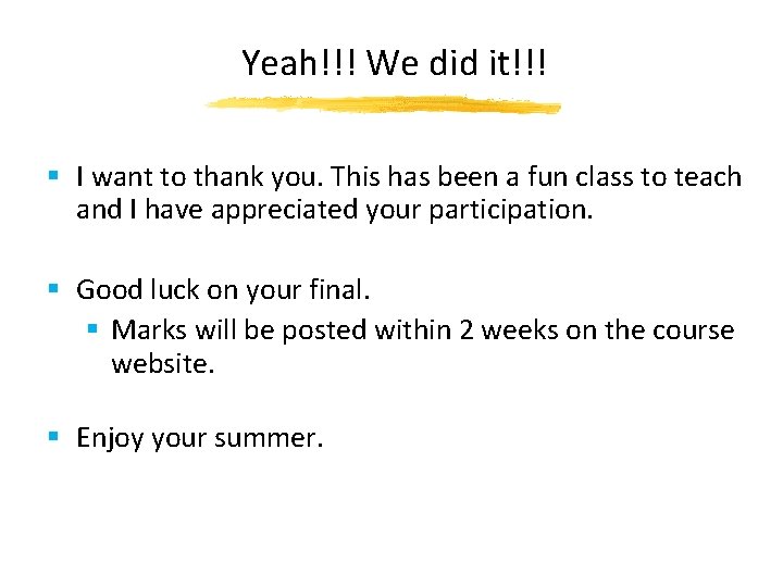 Yeah!!! We did it!!! § I want to thank you. This has been a Yeah!!! We did it!!! § I want to thank you. This has been a