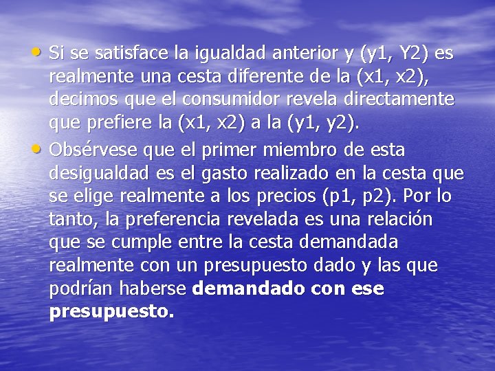  • Si se satisface la igualdad anterior y (y 1, Y 2) es