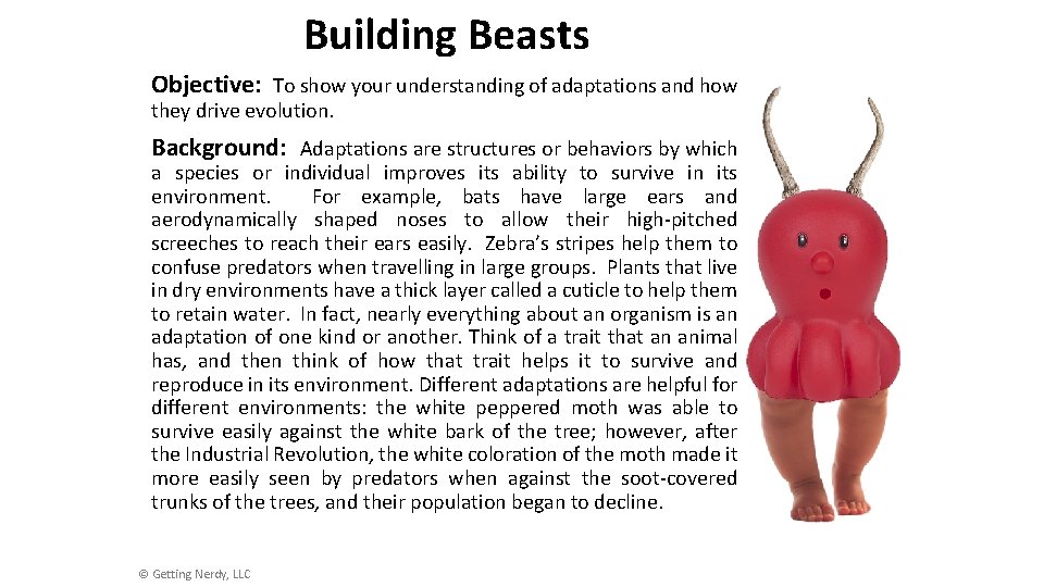 Building Beasts Objective: To show your understanding of adaptations and how they drive evolution.