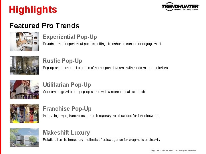 Highlights Featured Pro Trends Experiential Pop-Up Brands turn to experiential pop-up settings to enhance