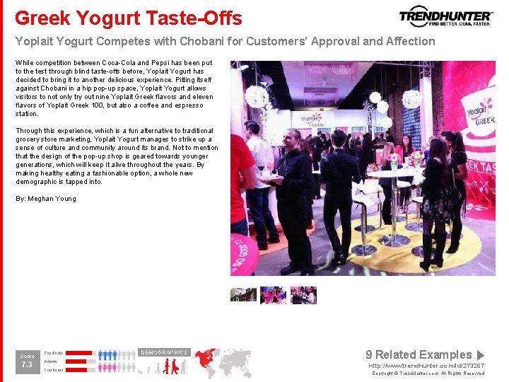 Greek Yogurt Taste-Offs Yoplait Yogurt Competes with Chobani for Customers' Approval and Affection While