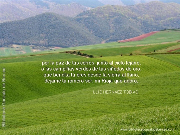 Biblioteca Gonzalo de Berceo por la paz de tus cerros, junto al cielo lejano,
