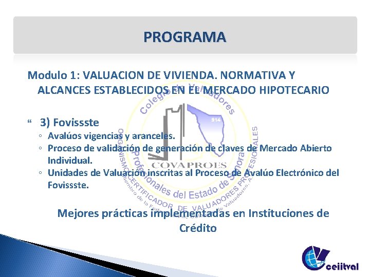 PROGRAMA Modulo 1: VALUACION DE VIVIENDA. NORMATIVA Y ALCANCES ESTABLECIDOS EN EL MERCADO HIPOTECARIO