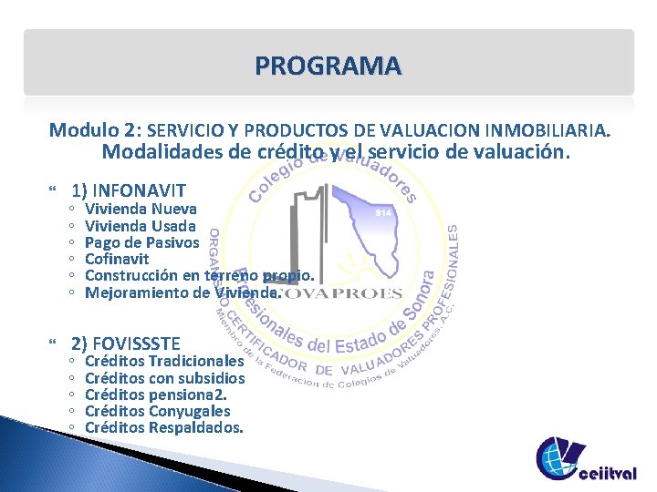 PROGRAMA Modulo 2: SERVICIO Y PRODUCTOS DE VALUACION INMOBILIARIA. Modalidades de crédito y el