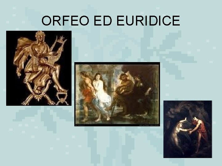 ORFEO ED EURIDICE 