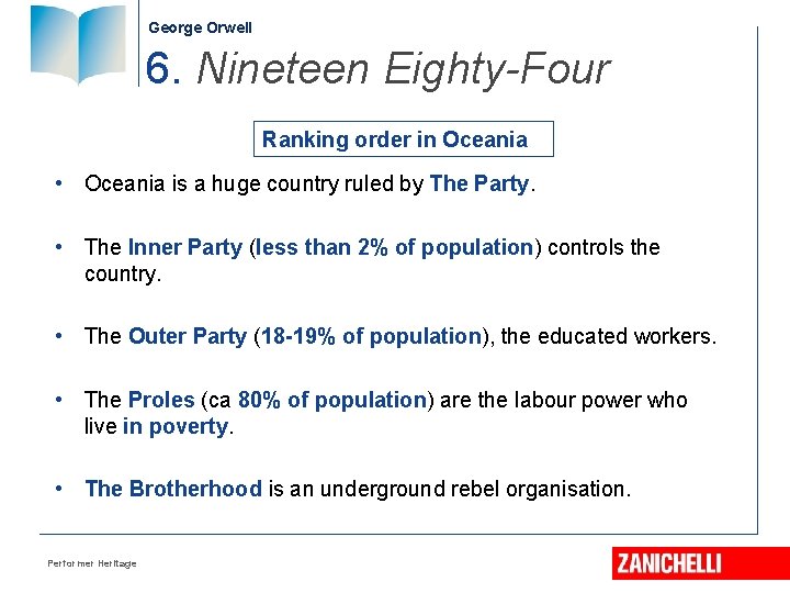 George Orwell 6. Nineteen Eighty-Four Ranking order in Oceania • Oceania is a huge