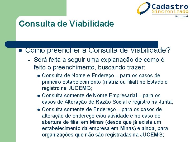 Consulta de Viabilidade l Como preencher a Consulta de Viabilidade? – Será feita a Consulta de Viabilidade l Como preencher a Consulta de Viabilidade? – Será feita a
