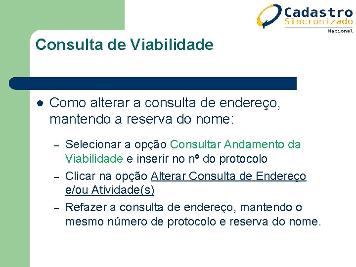 Consulta de Viabilidade l Como alterar a consulta de endereço, mantendo a reserva do Consulta de Viabilidade l Como alterar a consulta de endereço, mantendo a reserva do