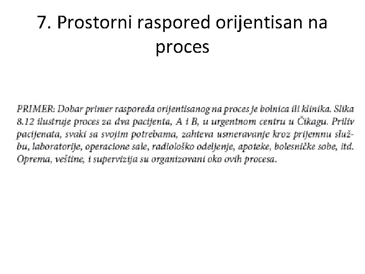 7. Prostorni raspored orijentisan na proces 