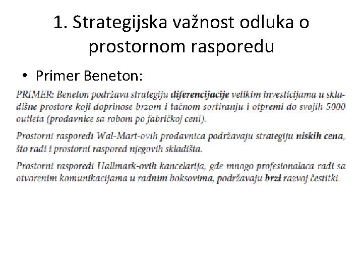 1. Strategijska važnost odluka o prostornom rasporedu • Primer Beneton: 