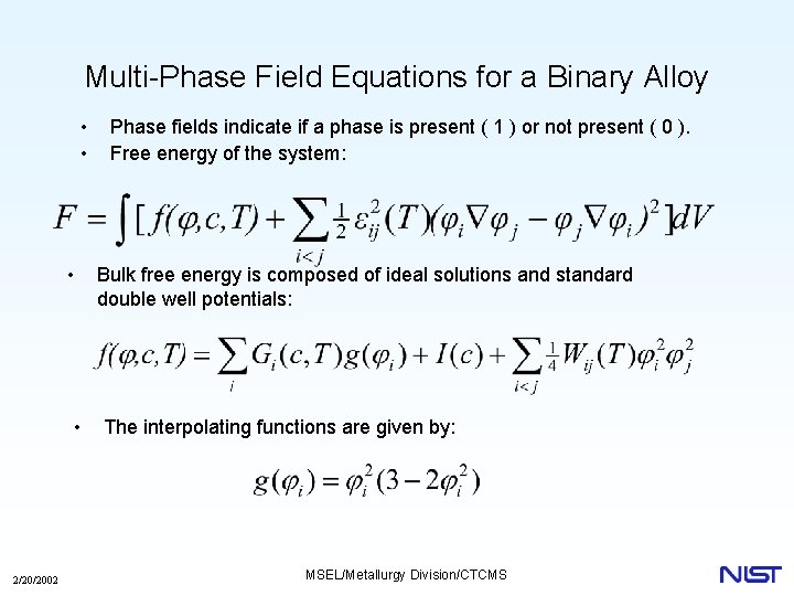 Multi-Phase Field Equations for a Binary Alloy • • 2/20/2002 Phase fields indicate if