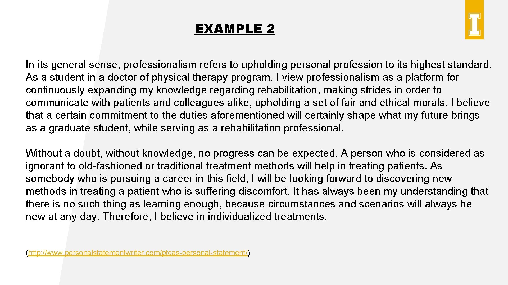 EXAMPLE 2 In its general sense, professionalism refers to upholding personal profession to its EXAMPLE 2 In its general sense, professionalism refers to upholding personal profession to its