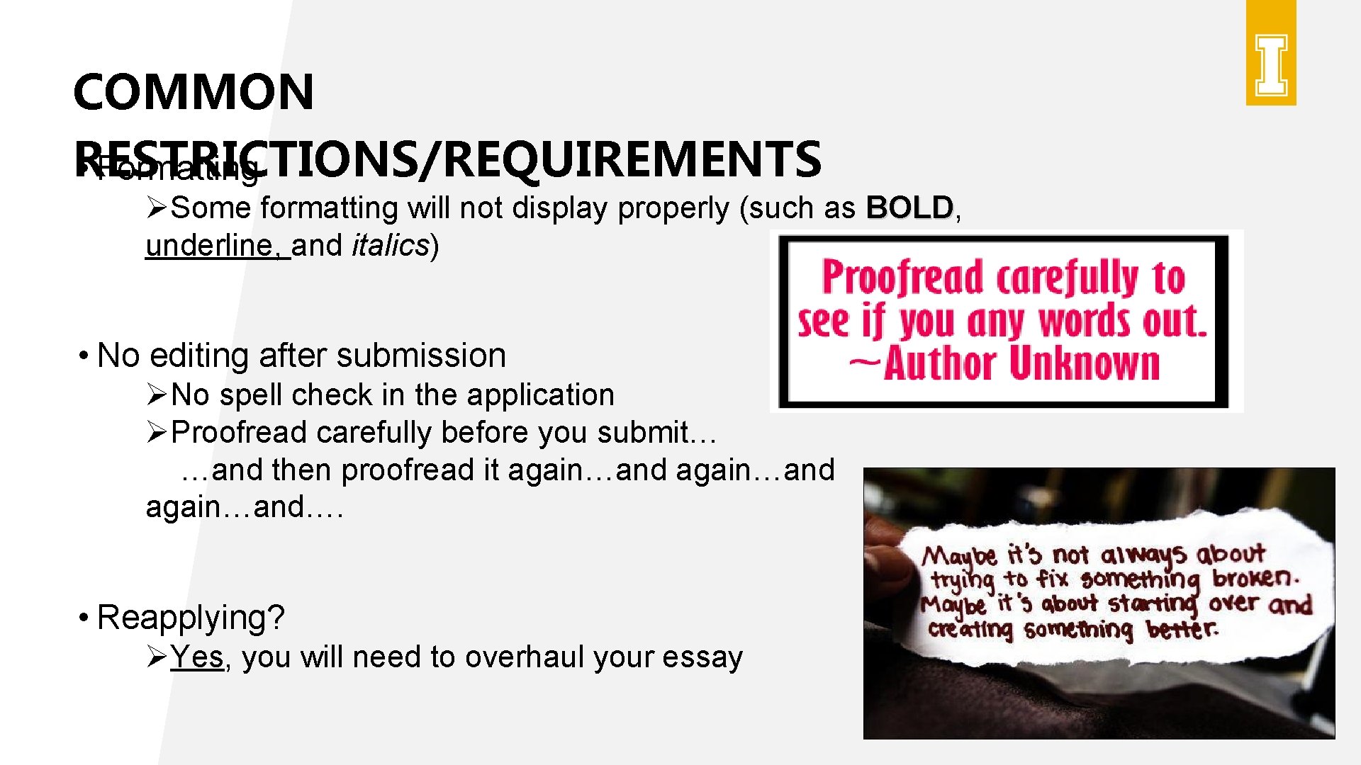COMMON RESTRICTIONS/REQUIREMENTS • Formatting ØSome formatting will not display properly (such as BOLD, BOLD COMMON RESTRICTIONS/REQUIREMENTS • Formatting ØSome formatting will not display properly (such as BOLD, BOLD