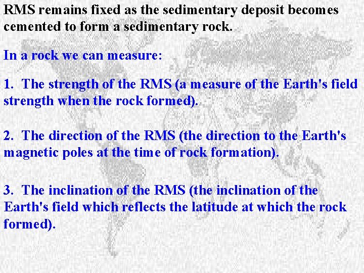 RMS remains fixed as the sedimentary deposit becomes cemented to form a sedimentary rock.