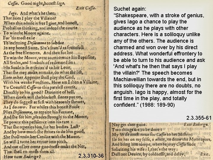 Suchet again: “Shakespeare, with a stroke of genius, gives Iago a chance to play Suchet again: “Shakespeare, with a stroke of genius, gives Iago a chance to play
