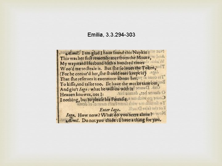 Emilia, 3. 3. 294 -303 Emilia, 3. 3. 294 -303