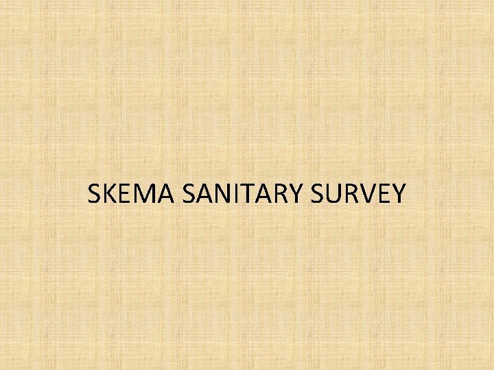 SKEMA SANITARY SURVEY SKEMA SANITARY SURVEY