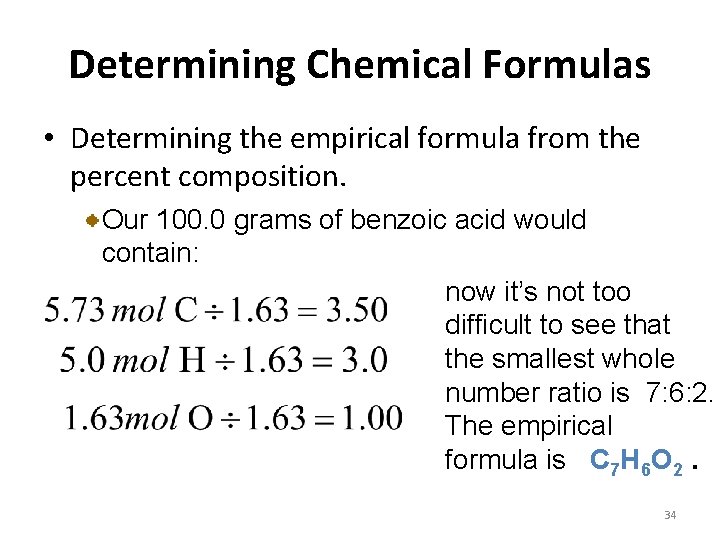 Determining Chemical Formulas • Determining the empirical formula from the percent composition. Our 100.