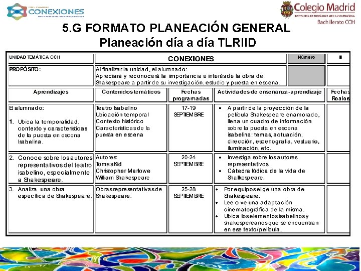 5. G FORMATO PLANEACIÓN GENERAL Planeación día a día TLRIID 