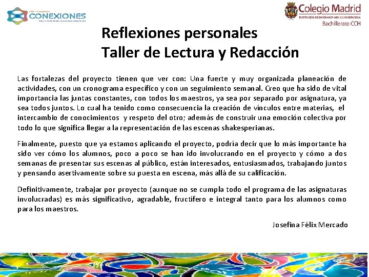 Reflexiones personales Taller de Lectura y Redacción Las fortalezas del proyecto tienen que ver