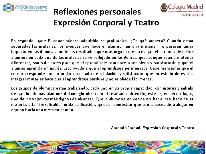 Reflexiones personales Expresión Corporal y Teatro En segundo lugar: El conocimiento adquirido se profundiza