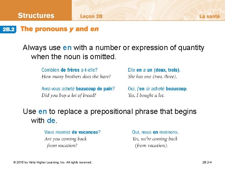 Always use en with a number or expression of quantity when the noun is