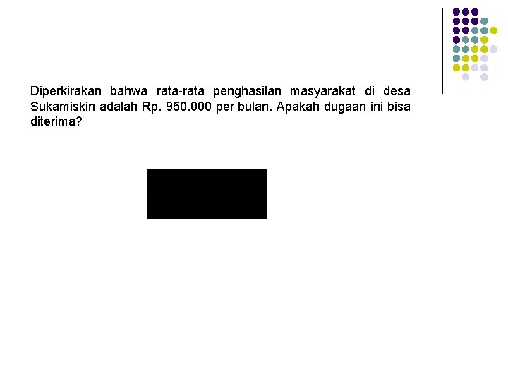 Diperkirakan bahwa rata-rata penghasilan masyarakat di desa Sukamiskin adalah Rp. 950. 000 per bulan.