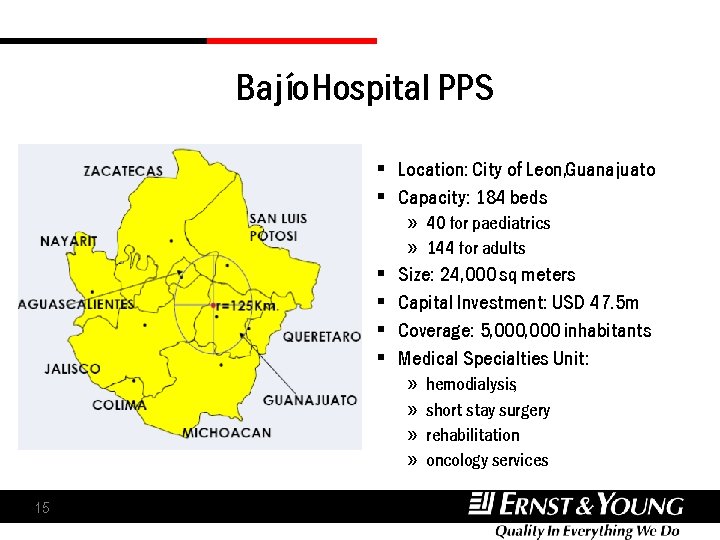 Bajío Hospital PPS § Location: City of Leon, Guanajuato § Capacity: 184 beds » Bajío Hospital PPS § Location: City of Leon, Guanajuato § Capacity: 184 beds »