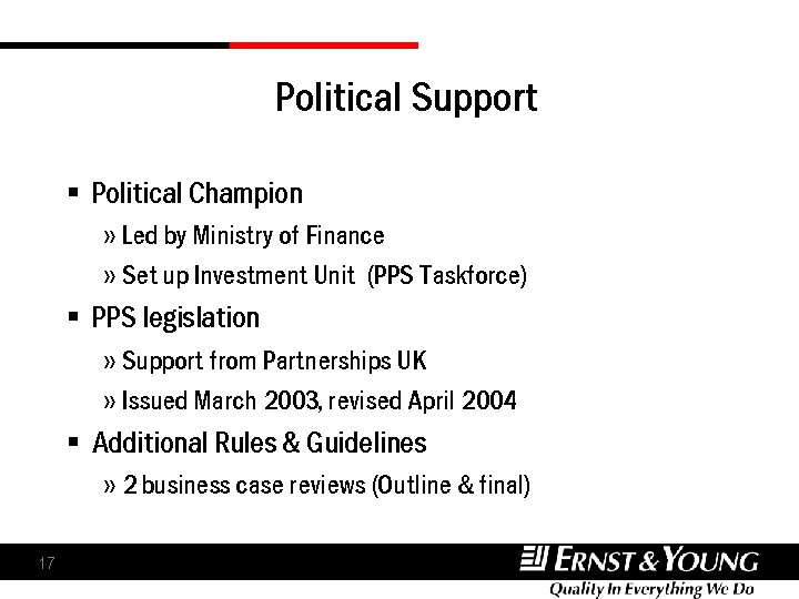 Political Support § Political Champion » Led by Ministry of Finance » Set up Political Support § Political Champion » Led by Ministry of Finance » Set up