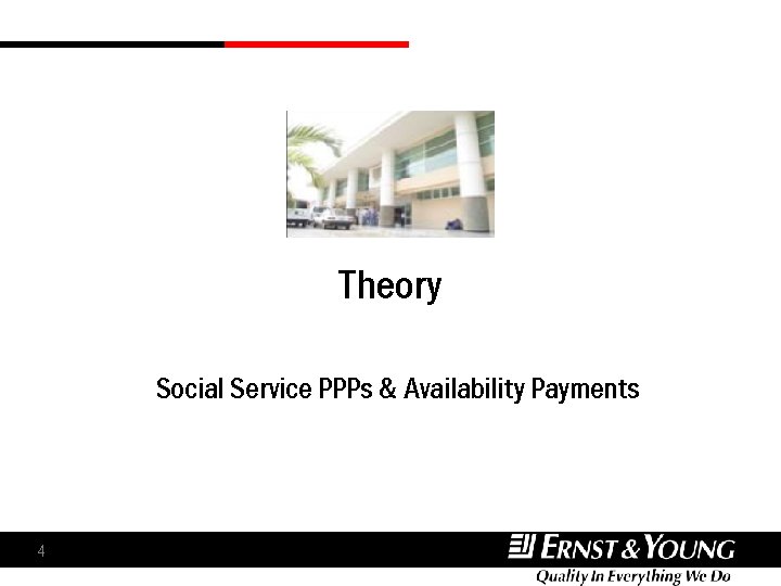 Theory Social Service PPPs & Availability Payments 4 Theory Social Service PPPs & Availability Payments 4