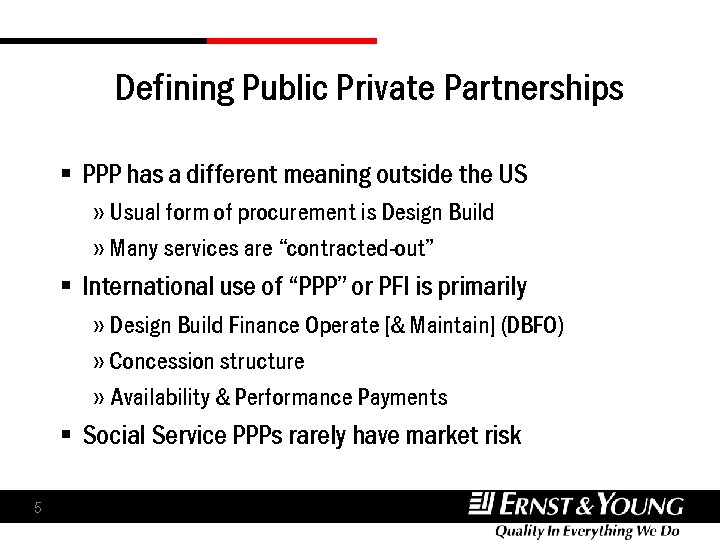 Defining Public Private Partnerships § PPP has a different meaning outside the US » Defining Public Private Partnerships § PPP has a different meaning outside the US »