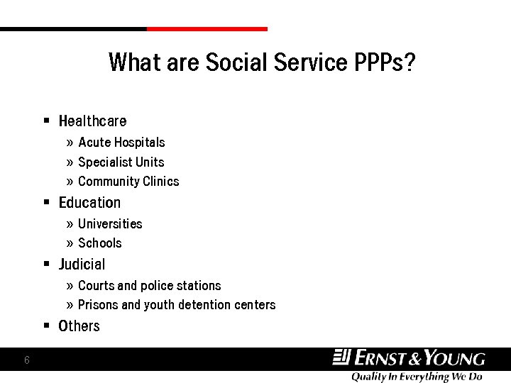 What are Social Service PPPs? § Healthcare » Acute Hospitals » Specialist Units » What are Social Service PPPs? § Healthcare » Acute Hospitals » Specialist Units »