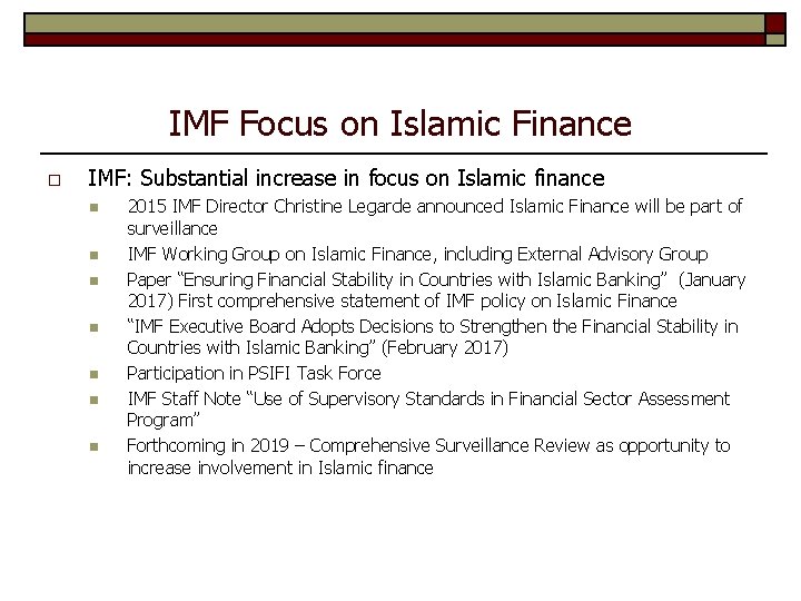 IMF Focus on Islamic Finance o IMF: Substantial increase in focus on Islamic finance