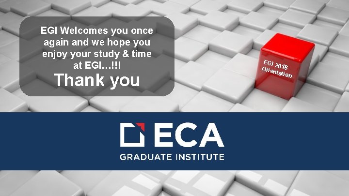 EGI Welcomes you once again and we hope you enjoy your study & time