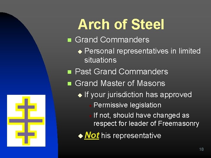 Arch of Steel n Grand Commanders u n n Personal representatives in limited situations