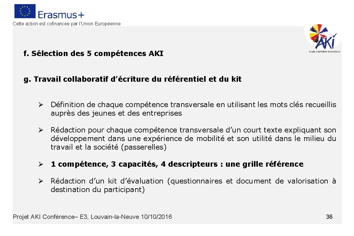 Cette action est cofinancée par l’Union Européenne f. Sélection des 5 compétences AKI g.