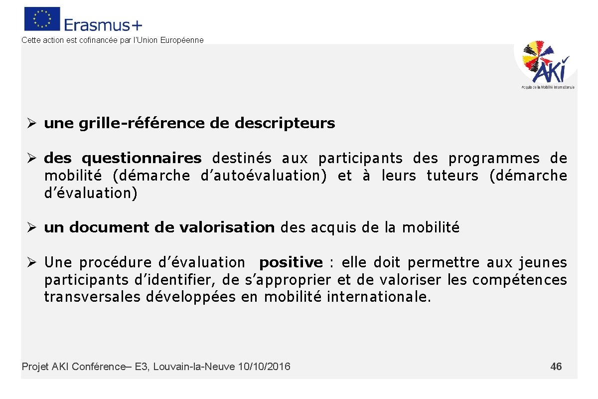 Cette action est cofinancée par l’Union Européenne Ø une grille-référence de descripteurs Ø des