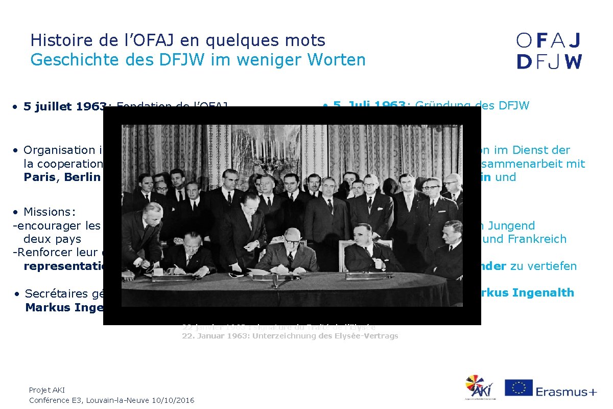 Histoire de l’OFAJ en quelques mots Geschichte des DFJW im weniger Worten • 5