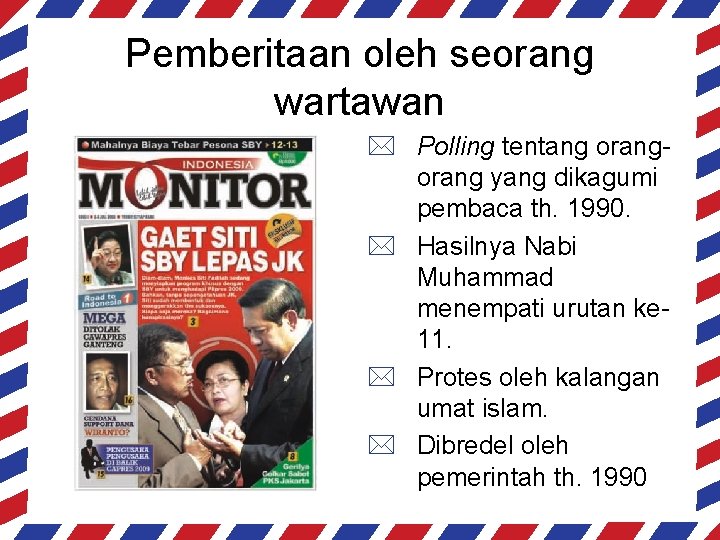 Pemberitaan oleh seorang wartawan * Polling tentang orang yang dikagumi pembaca th. 1990. *