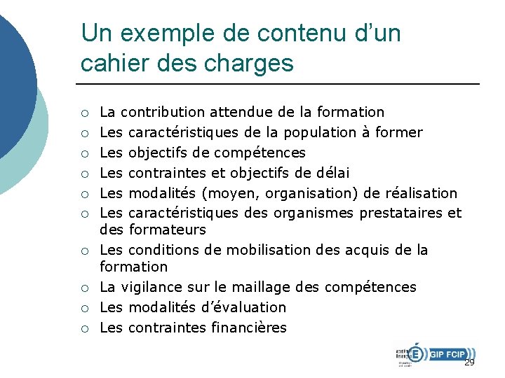 Un exemple de contenu d’un cahier des charges ¡ ¡ ¡ ¡ ¡ La Un exemple de contenu d’un cahier des charges ¡ ¡ ¡ ¡ ¡ La