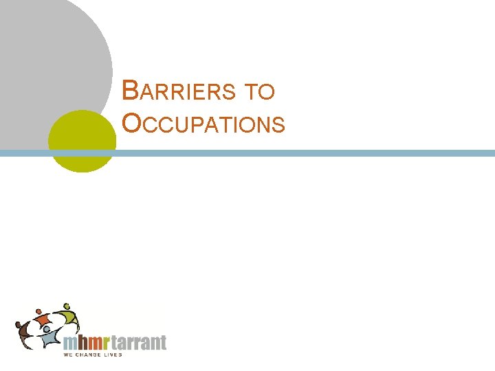 BARRIERS TO OCCUPATIONS 