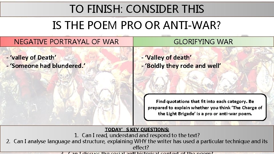 TO FINISH: CONSIDER THIS IS THE POEM PRO OR ANTI-WAR? NEGATIVE PORTRAYAL OF WAR