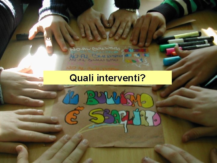 Quali interventi? 