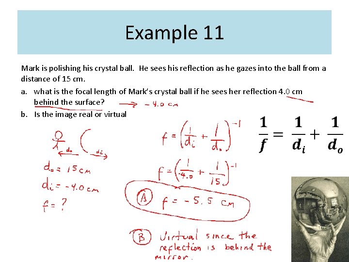 Example 11 Mark is polishing his crystal ball. He sees his reflection as he Example 11 Mark is polishing his crystal ball. He sees his reflection as he