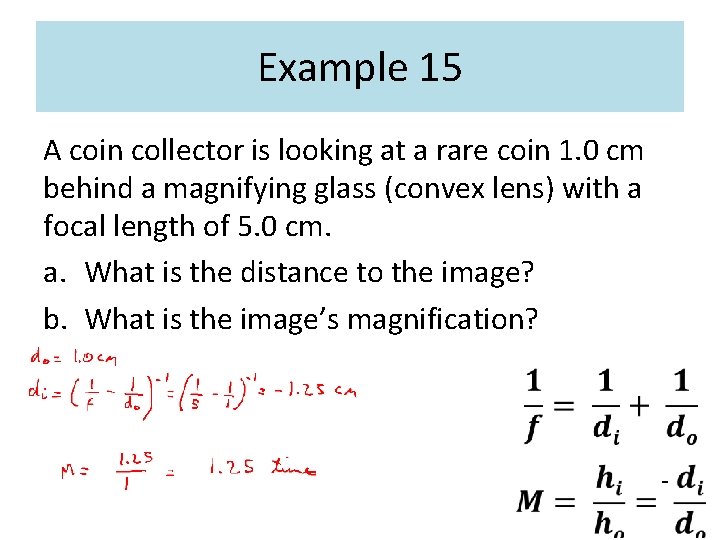 Example 15 A coin collector is looking at a rare coin 1. 0 cm Example 15 A coin collector is looking at a rare coin 1. 0 cm